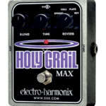 Avis Electro Harmonix Holy Grail Max – Pédale d’effet